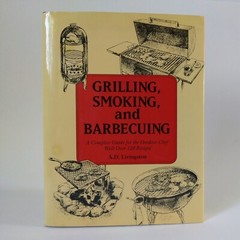 1992 “Grilling, Smoking, And Barbecuing” By A.D. Livingston HC DJ VG