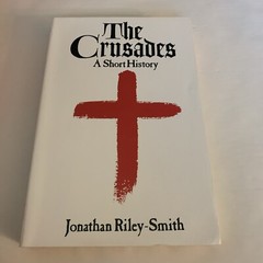 Jonathan Riley-Smith THE CRUSADES : A Short History 1st Ed 1987 Soft Cover