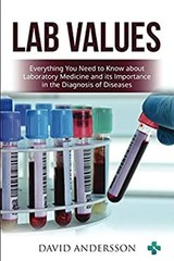 Lab Values: Everything You Need to Know about Laboratory Medicine