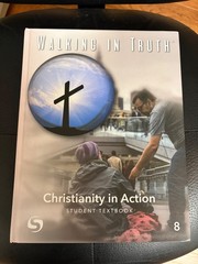 Summit Ministries Walking in Truth Christianity in Action 8