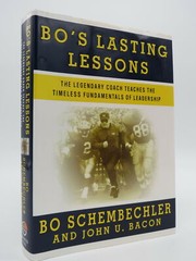 BO’S LASTING LESSONS Bo Schembechler, John U Bacon SIGNED 2007 First Edition
