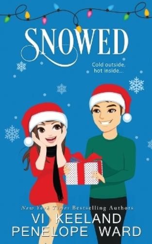 VI Keeland Penelope Ward Snowed (Paperback)