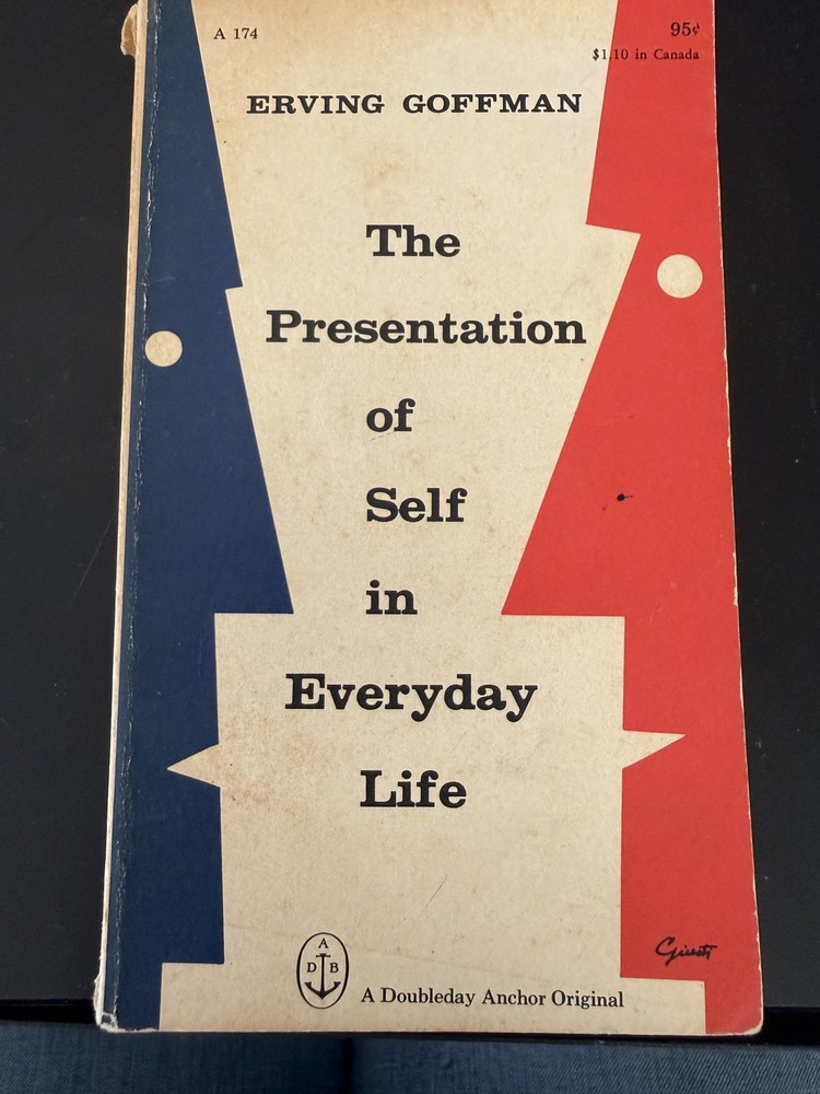 The Presentation of Self in Everyday Life Erving Goffman 1959 Anchor Original