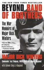 Beyond Band of Brothers: The War Memoirs of Major Dick Winters – GOOD