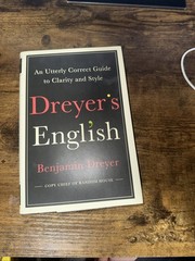 Dreyer’s English : An Utterly Correct Guide to Clarity and Style by Benjamin…