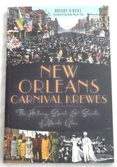 New Orleans Carnival Krewes: The History, Spirit and Secrets of Mardi Gras