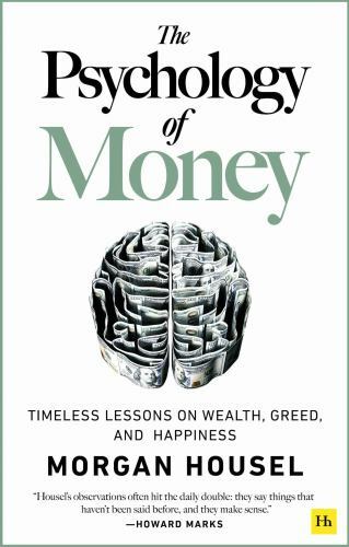 Psychology of Money : Timeless Lessons on Wealth, Greed, and Happiness New!!!