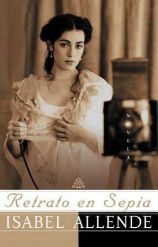 Retrato en Sepia: Una Novela – Hardcover By Allende, Isabel – GOOD