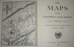 The Maps of the California Gold Region 1848-1857 by Carl Wheat-Ltd. Edition-1995