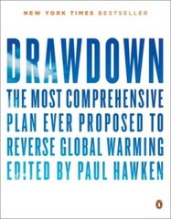 Drawdown: The Most Comprehensive Plan Ever Proposed to Reverse Global – GOOD