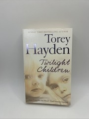 Twilight Children by Torey Hayden (Paperback 2005)