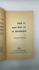 See It and Say It in Spanish Margarita Madrigal Paperback Fourth Printing, Oc…