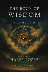 The Book of Wisdom: Volume 1 and 2 by Harry Jozef [Paperback]