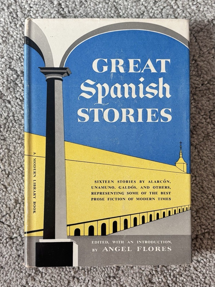 Great Spanish Stories by Angel Flores (editor) – Modern Library