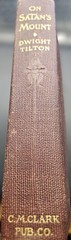 Antique Hardcover Book – On Satan’s Mount by Dwight Hilton (©1902)
