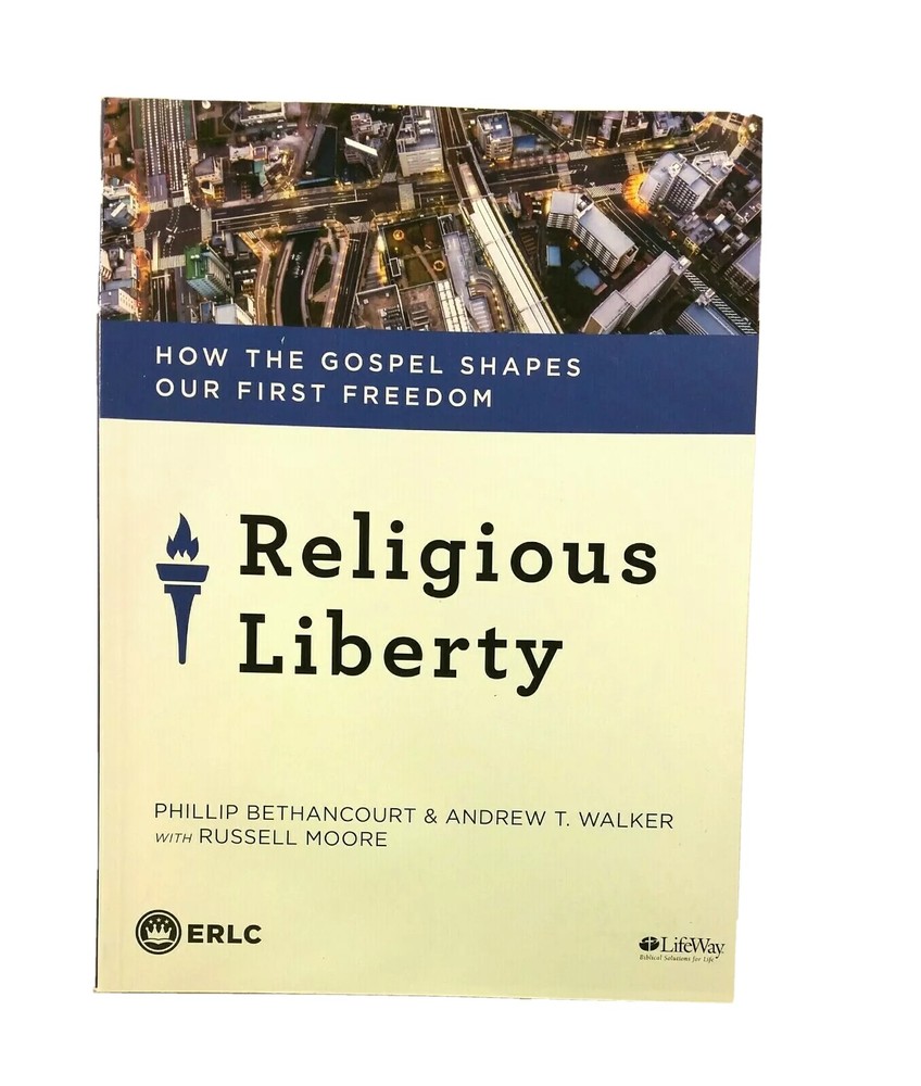 Religious Liberty: How The Gospel Shapes Our First Freedom by P Bethancourt. New