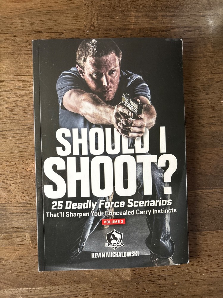 Should I Shoot : 25 Deadly Force Scenarios That’ll Sharpen Your Concealed Carry