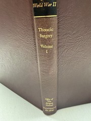 Medical Department: United States Army~ Surgery World War II: Thoracic Surgery