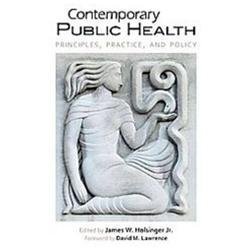 Contemporary Public Health: Principles, Practice, and Policy, , Good Book