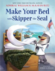Make Your Bed with Skipper the Seal – McRaven, Admiral William H.|McWilliam,…