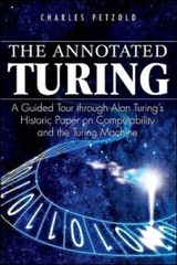 The Annotated Turing: A Guided Tour Through Alan Turing’s Historic P – VERY GOOD
