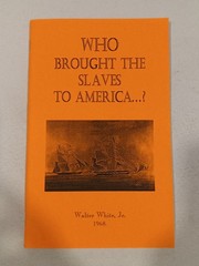 Who Brought the Slaves to America? (Jews Did) by Walter White SB