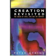 Creation Revisited : The Origin of Space, Time and the Universe P