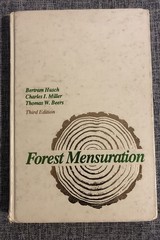 FOREST MENSURATION By Bertram Husch & Charles Miller – Hardcover