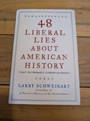 LARRY SCHWEIKART 48 Liberal Lies about American History HARDCOVER SIGNED 2008