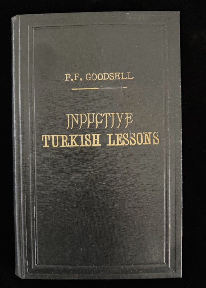 1927 Inductive Turkish Lessons Fred Field Goodsell Constantinople HC Book