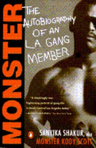Monster: The Autobiography of an L.A. Gang Member by Monster Kody Scott: Used