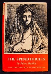 THE SPENDTHRIFTS: Perez Galdos-Farrar Straus & Young-1952 1st US Edition (Ex)