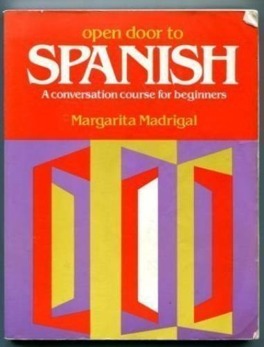 Open Door to Spanish: Bk. 1 – Paperback By Madrigal, Margarita – GOOD