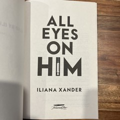 All Eyes on Him – Paperback, by Xander Iliana – Good