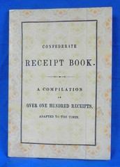 “Confederate Receipt Book” Softcover Booklet, Reprint of 1863 Original, 36 Pages