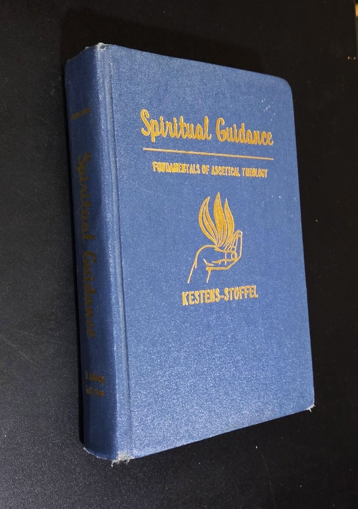 SPIRITUAL GUIDANCE Fundamentals of Ascetical Theology – Adolph Kestens (1962)