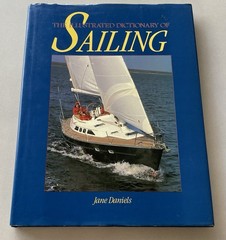 The Illustrated Dictionary of Sailing by Jane Daniels (1989 Ex-Library HCDJ)