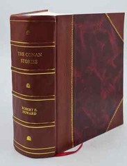 The Conan Stories By Robert E. Howard [Leather Bound]