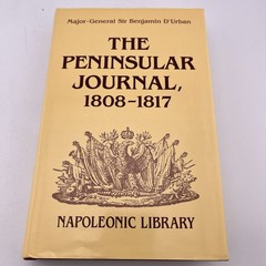 The Peninsular Journal, 1808-17 by Benjamin D’Urban (1989 HC)