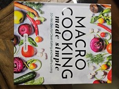 Macro Cooking Made Simple: 50+ Recipes for Clean Eating and Healthy Living (Hard