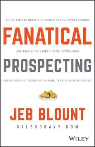 Fanatical Prospecting: The Ultimate Guide to Opening Sales Conversat – VERY GOOD
