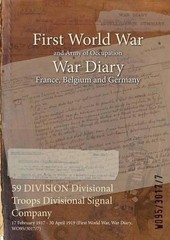 59 DIVISION Divisional Troops Divisional Signal Company: 17 February 1917 – 30 A