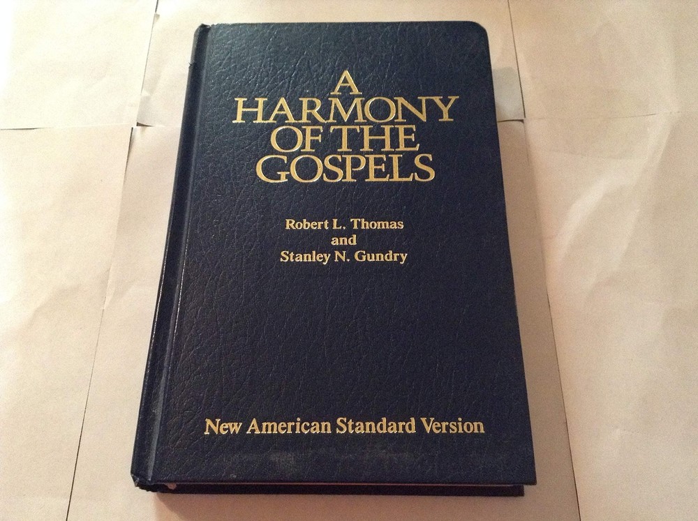 A Harmony of the Gospels: New American Standard Edition by Stanley N Gundry