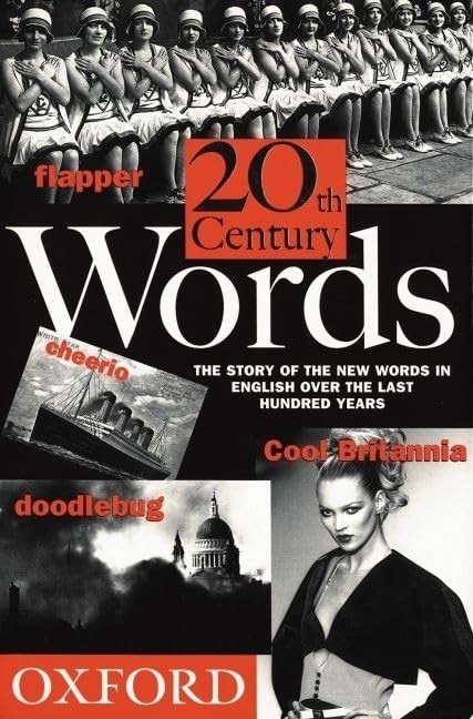 Twentieth Century Words,John Ayto