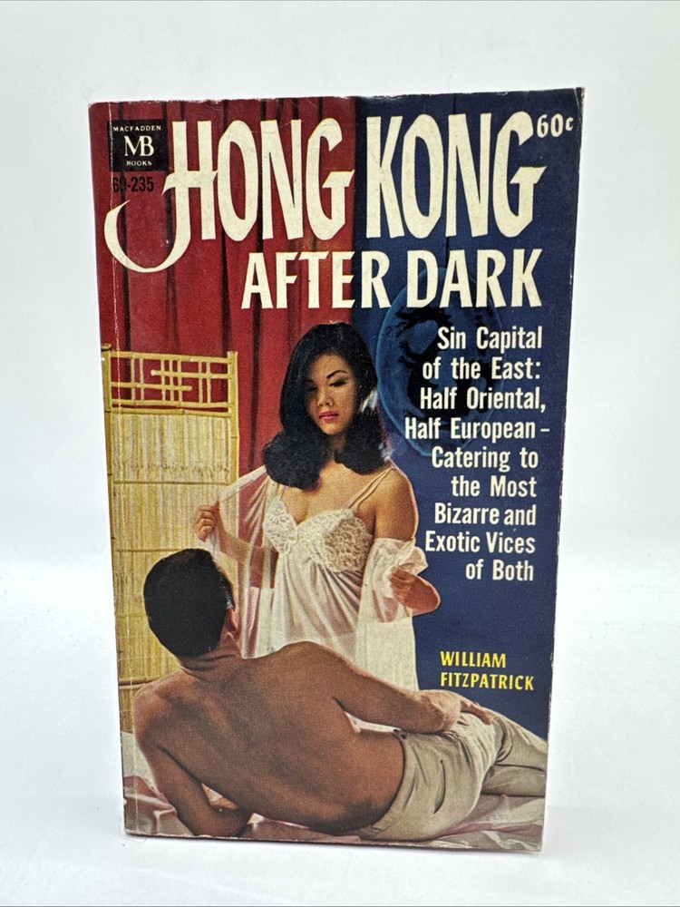 Hong Kong After Dark ~ Macfadden 50-235 1966 William Fitzpatrick True Tales Sin