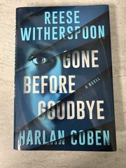 GONE BEFORE GOODBYE Reese Witherspoon/Harlan Coben (HC 2025) Mystery/Suspense FS