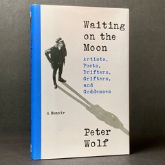 Waiting on the Moon: A Memoir by Peter Wolf – First Edition – LIKE NEW