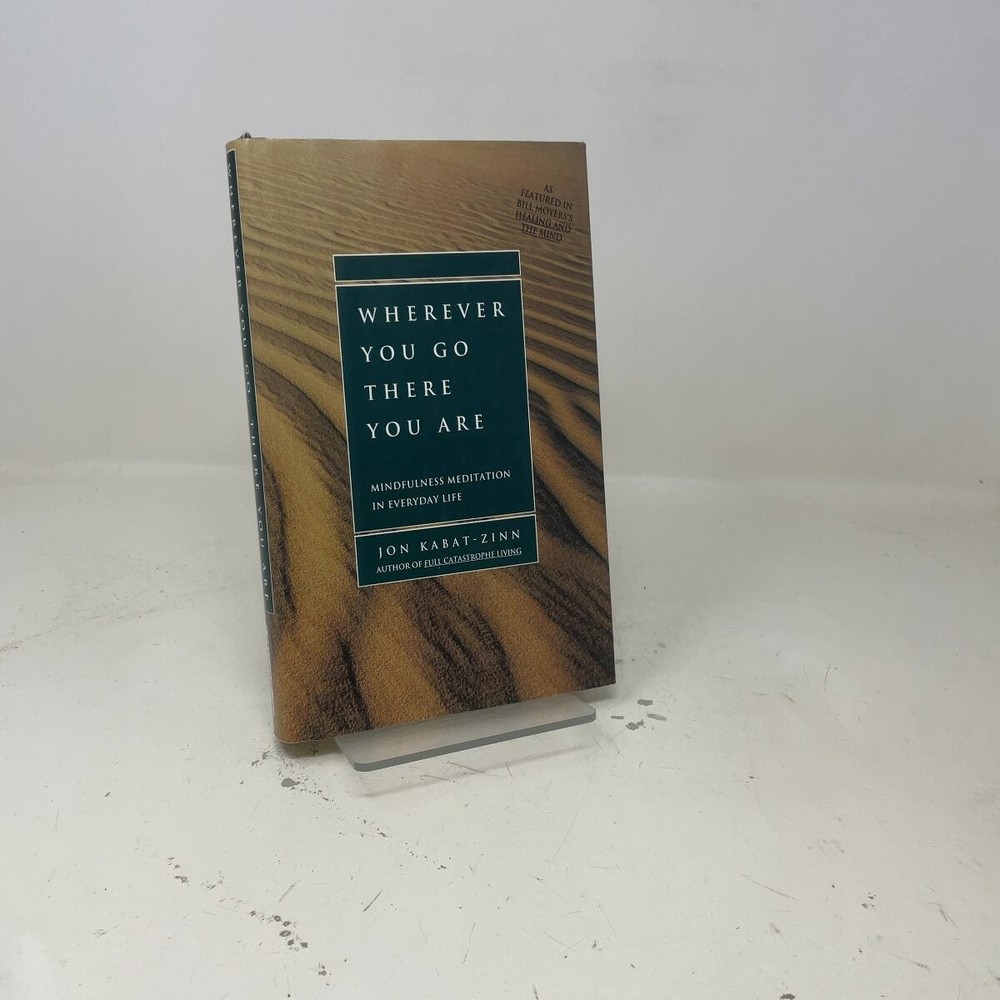 Wherever You Go, There You Are by Jon Kabat-Zinn HC First Edition Like New 1994