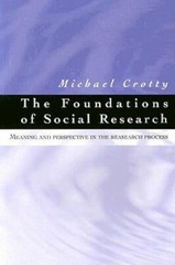 The Foundations of Social Research: Meaning and Perspective in the Resear – GOOD