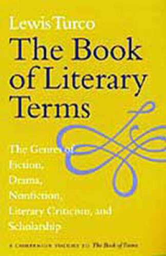 The Book of Literary Terms: The Genres of Fiction, Drama, Nonfiction – VERY GOOD